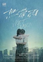 Watch Wet Season 123movies