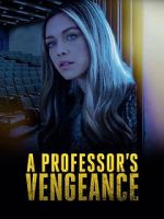 Watch A Professor\'s Vengeance 123movies