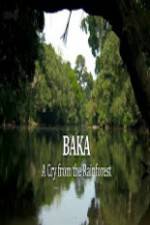 Watch Baka - A Cry From The Rainforest 123movies