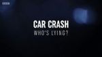 Watch Car Crash: Who\'s Lying? 123movies