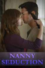 Watch Nanny Seduction 123movies