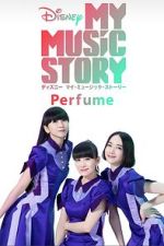 Watch My Music Story: Perfume 123movies