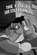 Watch The Case of the Stuttering Pig (Short 1937) 123movies