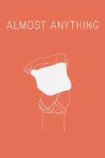 Watch Almost Anything 123movies