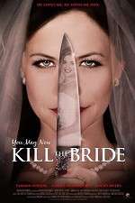 Watch You May Now Kill the Bride 123movies