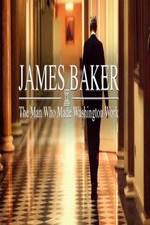 Watch James Baker: The Man Who Made Washington Work 123movies