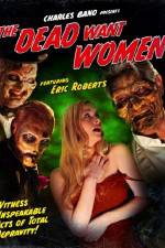 Watch The Dead Want Women 123movies