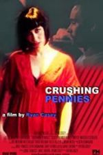 Watch Crushing Pennies 123movies