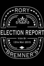 Watch Rory Bremner's Election Report 123movies