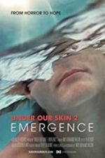 Watch Under Our Skin 2: Emergence 123movies