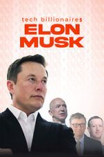 Watch Tech Billionaires: Elon Musk 123movies