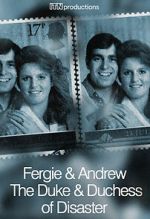 Watch Fergie & Andrew: The Duke & Duchess of Disaster 123movies