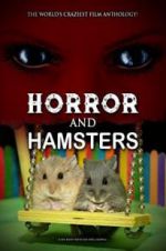 Watch Horror and Hamsters 123movies
