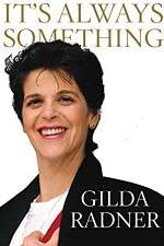 Watch Gilda Radner: It's Always Something 123movies