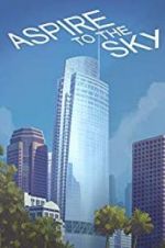 Watch Aspire to the Sky: The Wilshire Grand Story 123movies