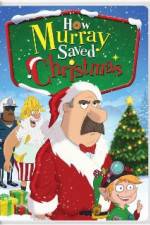 Watch How Murray Saved Christmas 123movies