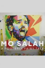 Watch Mo Salah: A Football Fairy Tale 123movies