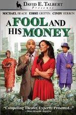 Watch David E Talberts A Fool and His Money 123movies