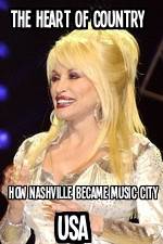 Watch The Heart of Country: How Nashville Became Music City USA 123movies