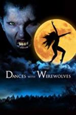 Watch Dances with Werewolves 123movies