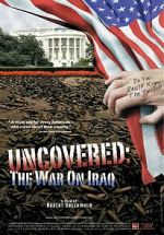 Watch Uncovered: The Whole Truth About the Iraq War 123movies