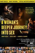 Watch A Woman's Deeper Journey Into Sex 123movies