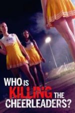 Watch Who Is Killing the Cheerleaders? 123movies
