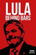 Watch Lula: Behind Bars 123movies