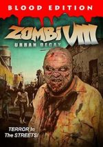 Watch Zombi VIII: Urban Decay 123movies