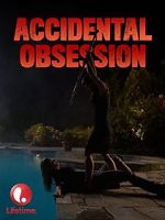 Watch Accidental Obsession 123movies