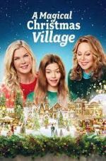 Watch A Magical Christmas Village 123movies