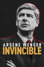 Watch Arsène Wenger: Invincible 123movies