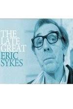 Watch The Late Great Eric Sykes 123movies
