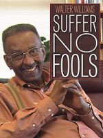 Watch Walter Williams: Suffer No Fools 123movies