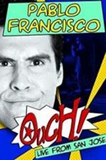 Watch Pablo Francisco: Ouch! Live from San Jose 123movies
