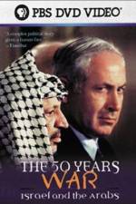 Watch The 50 Years War Israel and the Arabs 123movies