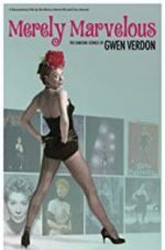 Watch Merely Marvelous: The Dancing Genius of Gwen Verdon 123movies