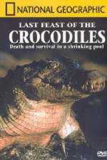 Watch National Geographic: The Last Feast of the Crocodiles 123movies