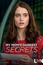 Watch My Mom\'s Darkest Secrets 123movies