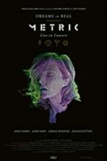 Watch Metric: Dreams So Real 123movies