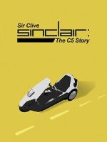 Watch Sir Clive Sinclair - The C5 Story 123movies