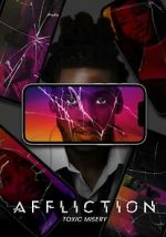 Watch Affliction: Toxic Misery 123movies