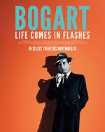 Watch Bogart: Life Comes in Flashes 123movies