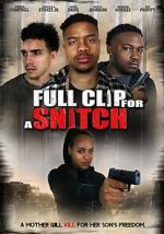 Watch Full Clip for a Snitch 123movies