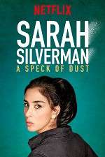 Watch Sarah Silverman: A Speck of Dust 123movies