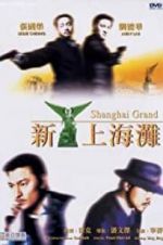 Watch Shanghai Grand 123movies