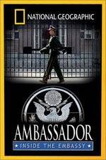 Watch National Geographic Ambassador Inside the Embassy 123movies