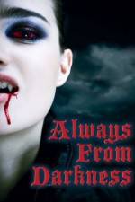 Watch Always from Darkness 123movies