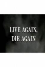 Watch Live Again, Die Again 123movies