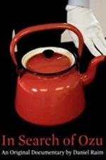 Watch In Search of Ozu 123movies